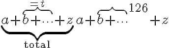 
\underbrace{a+\overbrace{b+\cdots}^{{}=t}+z}
_{\mathrm{total}} ~~
a+{\overbrace{b+\cdots}}^{126}+z
